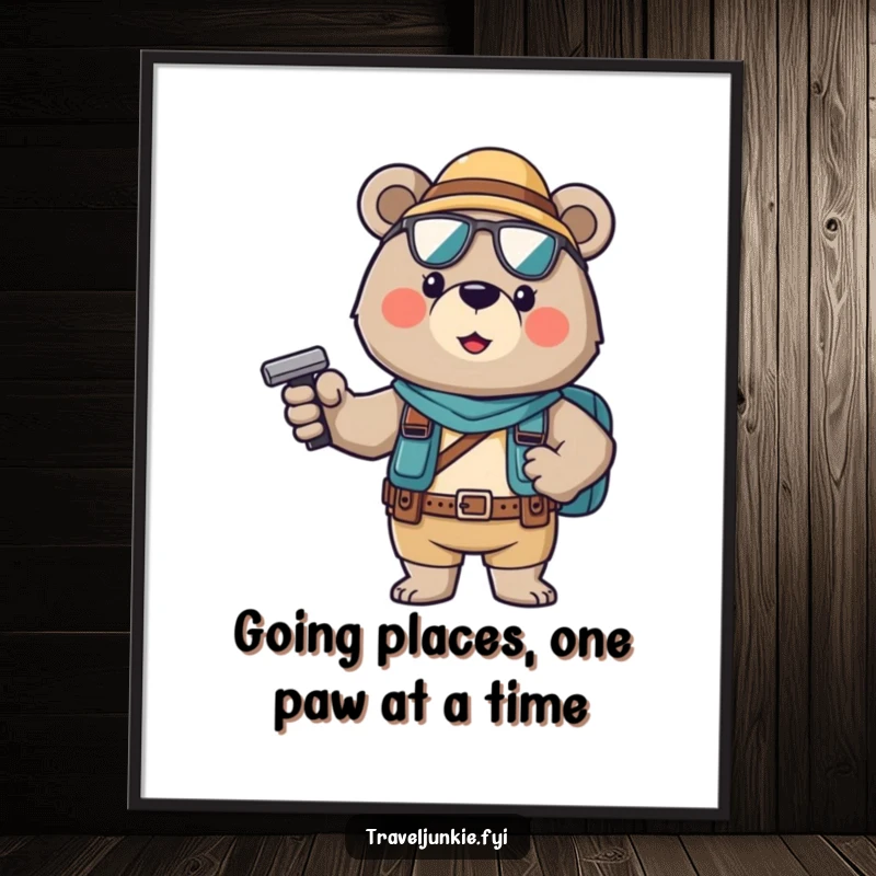 Funny free printable wall art featuring a brave bear tourist striking a confident pose, perfect for adventurous souls.