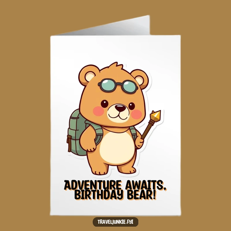 Free Printable Birthday Card: Adventurous Bear For A Wild, Downloadable Gift