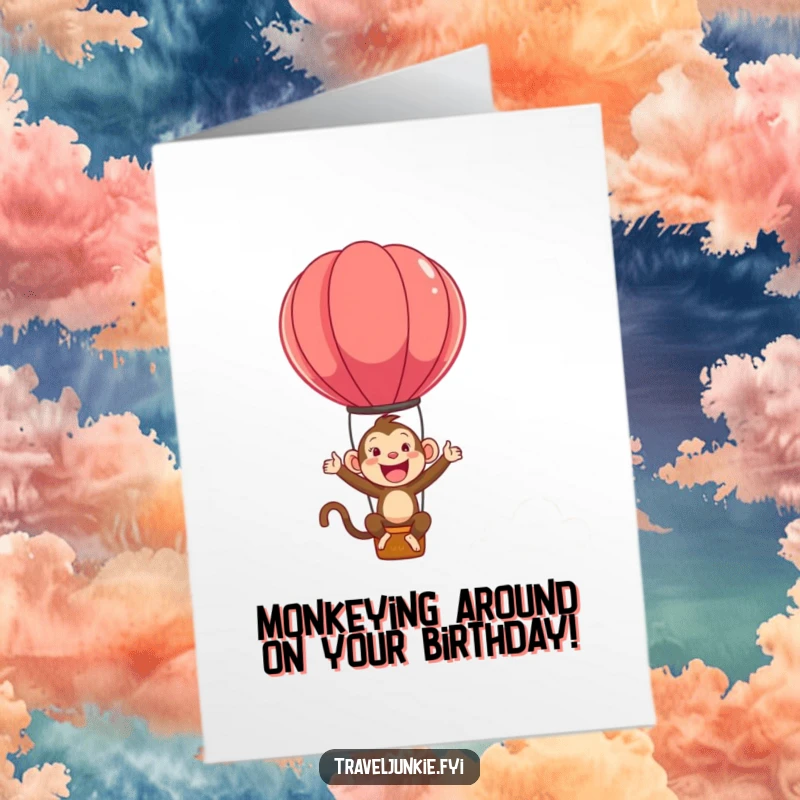 Funny Free Printable Birthday Card: Ecstatic monkey joyfully bouncing high in a hot air balloon, ready to deliver birthday wishes.