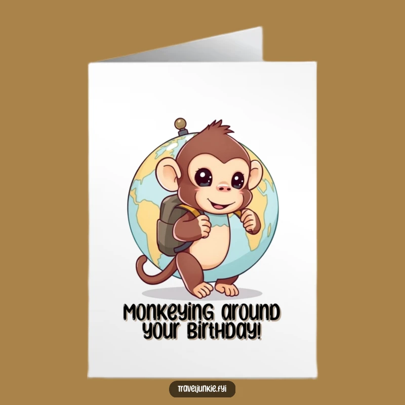 Free Printable Birthday Card: Monkey's World Tour Funny Downloadable Gift